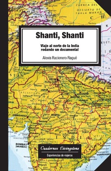 Shanti, Shanti. Viajar a la India rodando un documental