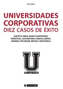 Universidades corporativas. Diez casos de éxito