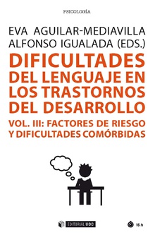 Dificultades del lenguaje en los trastornos del desarrollo. Vol. III