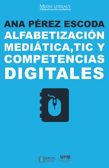 Alfabetización mediática, TIC y competencias digitales 